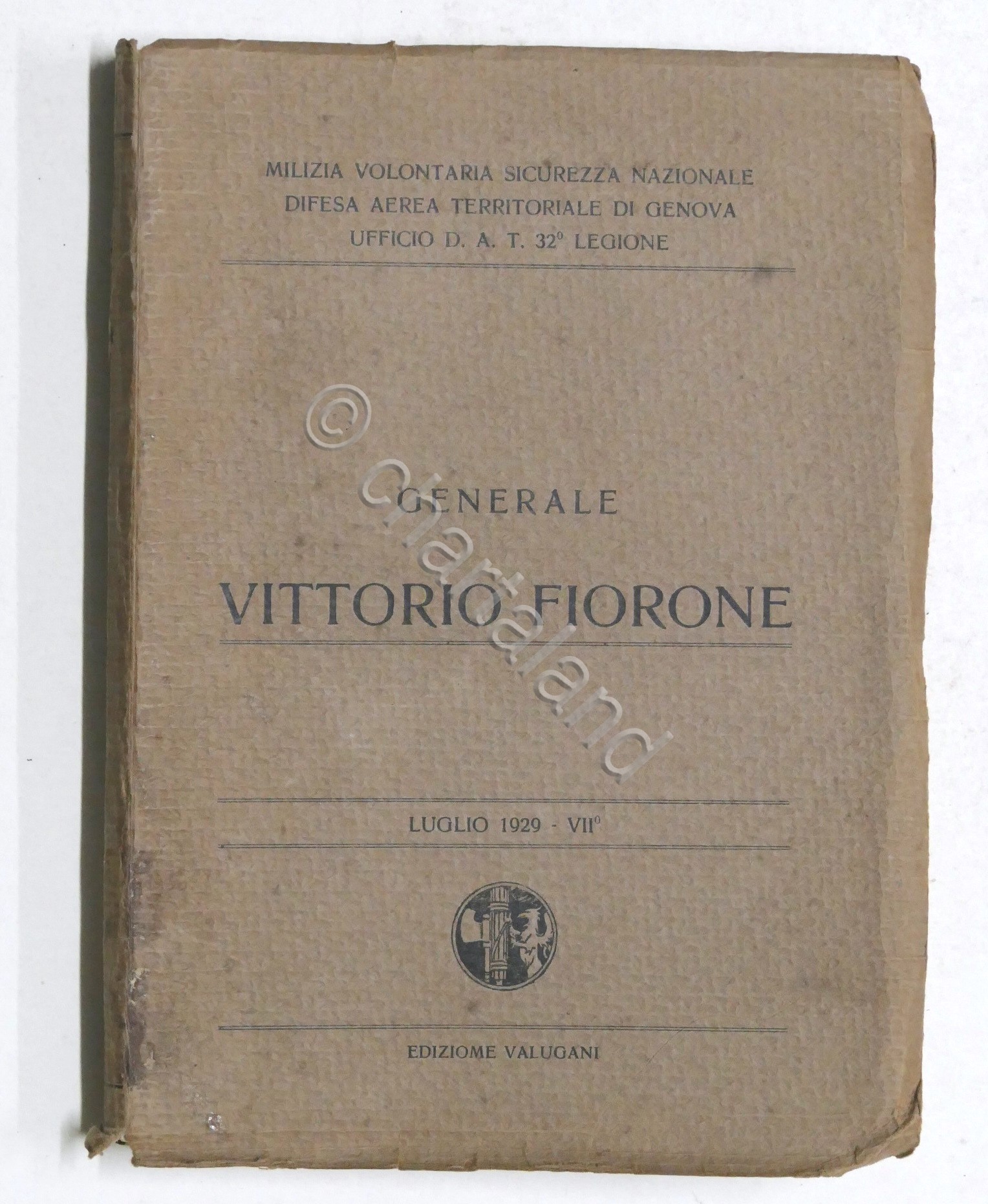 Biografia - Generale Vittorio Fiorone - 1^ ed. 1929 Valugani