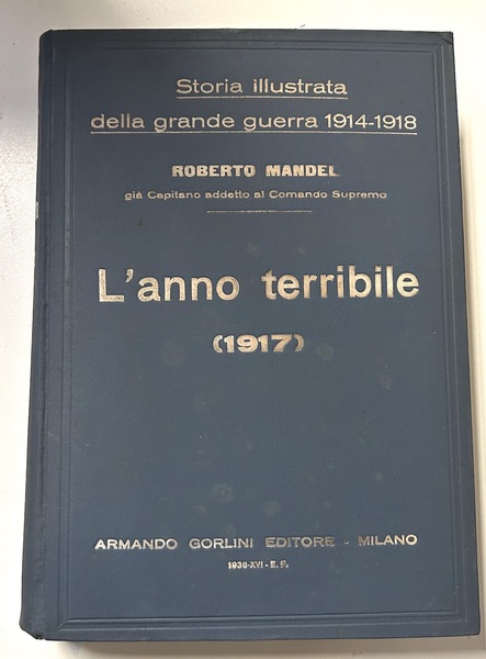 WWI Mandel Storia illustrata grande guerra 1914-1918 Anno terribile 1917 …