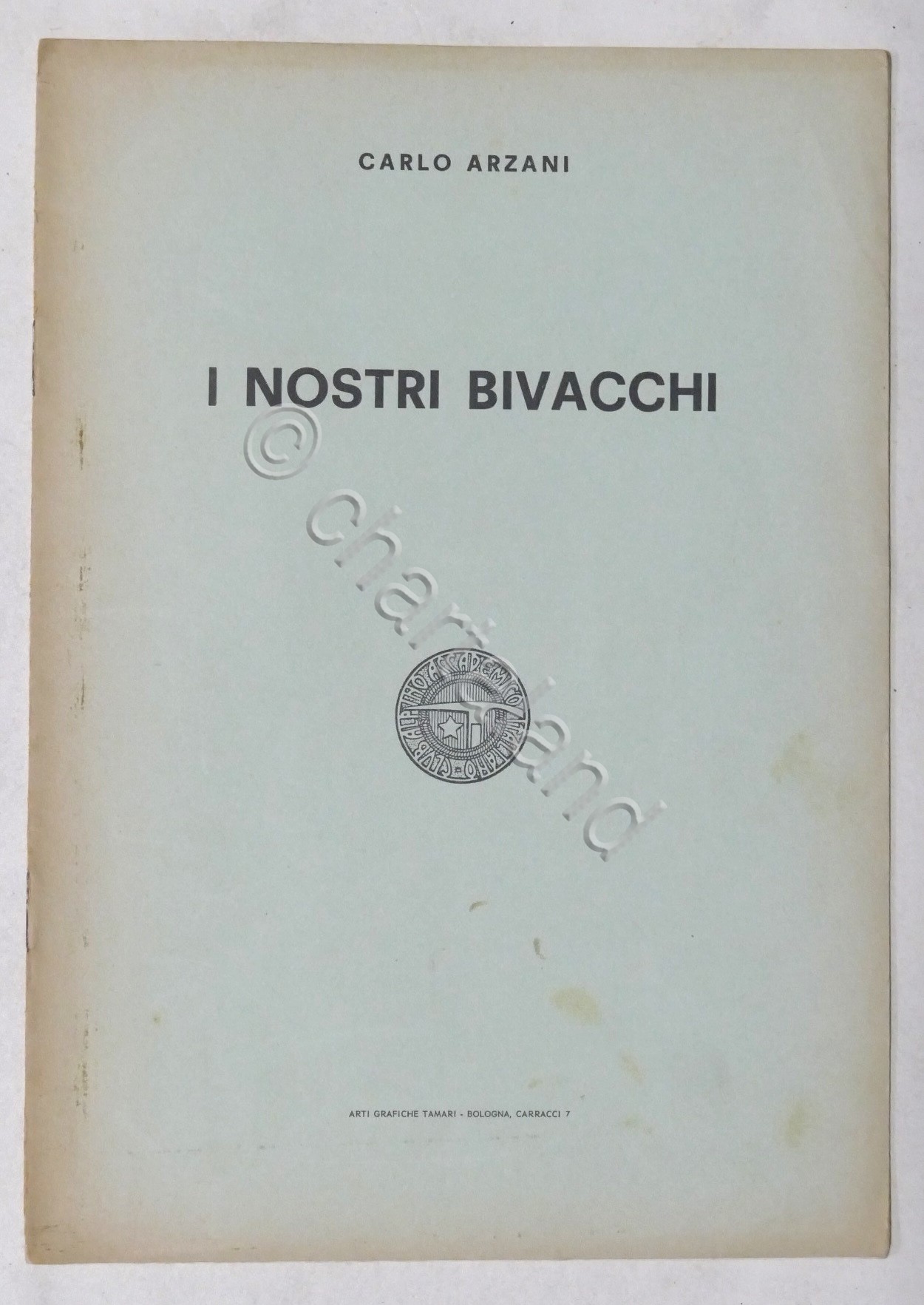 C. Arzani - I nostri bivacchi - Estratto dalla rivista …