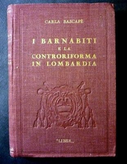 C. Bascapè - I Barnabiti e Controriforma in Lombardia - …