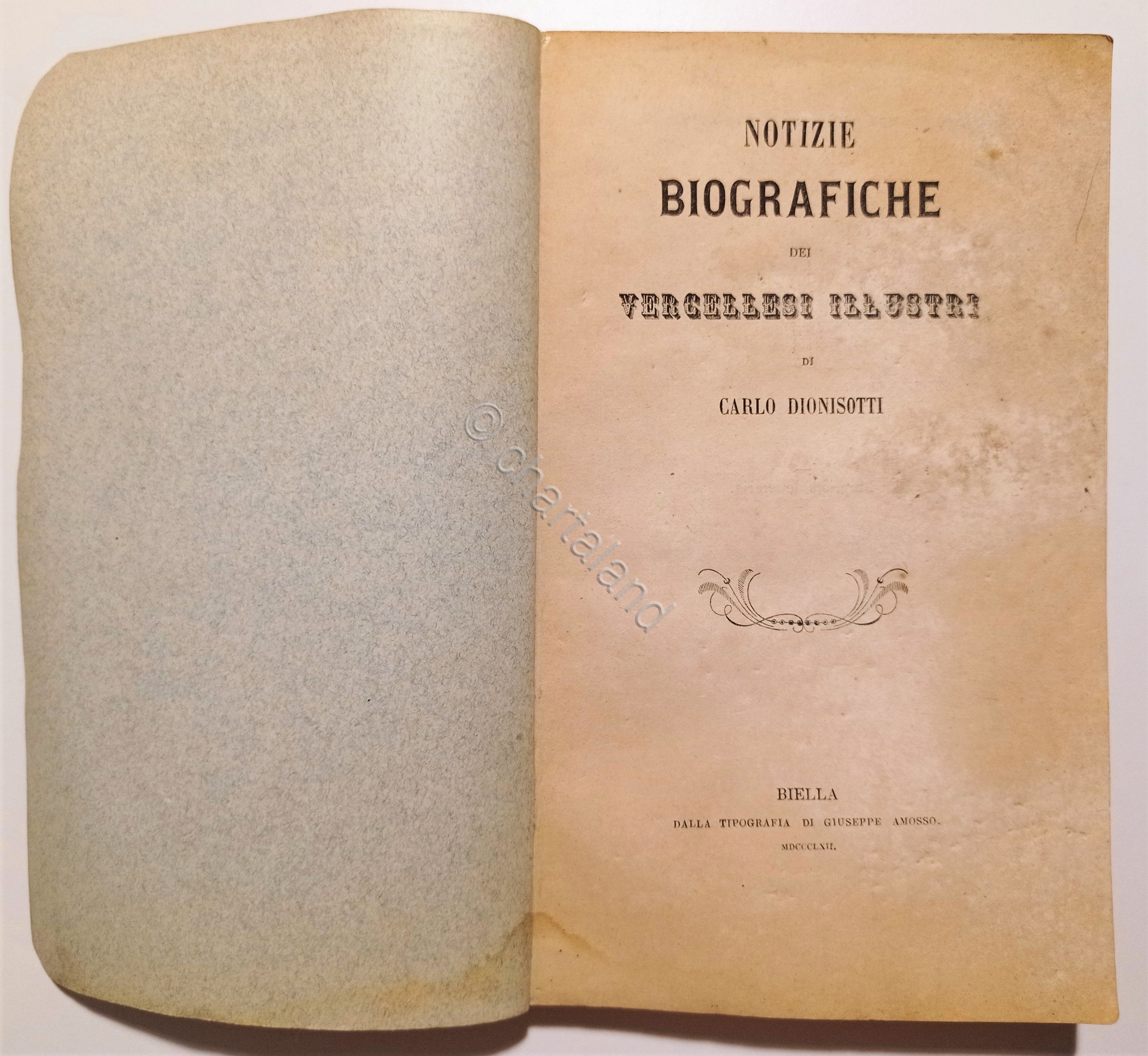 C. Dionisotti - Notizie biografiche dei vercellesi illustri - ed. …