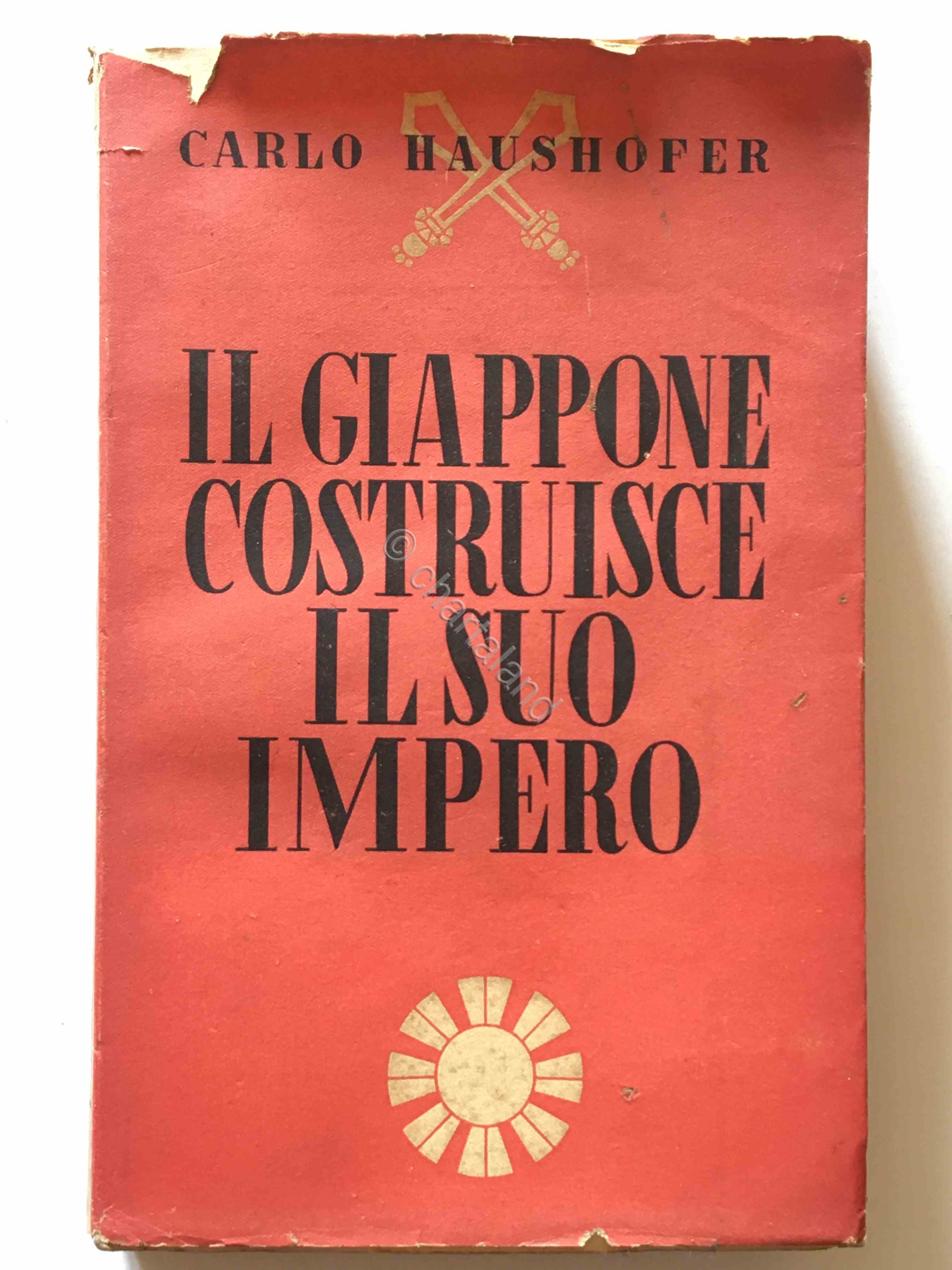 C. Haushofer - Il Giappone costruisce il suo impero - …