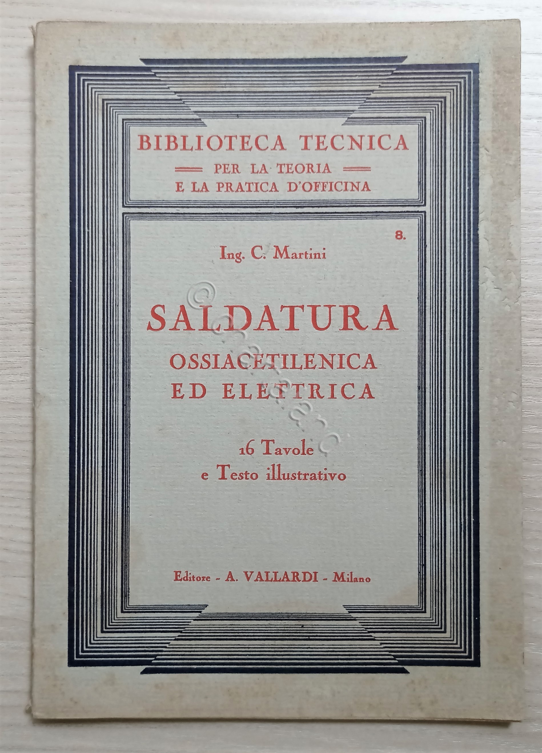C. Martini - Saldatura ossiacetilenica ed elettrica - ed. 1934