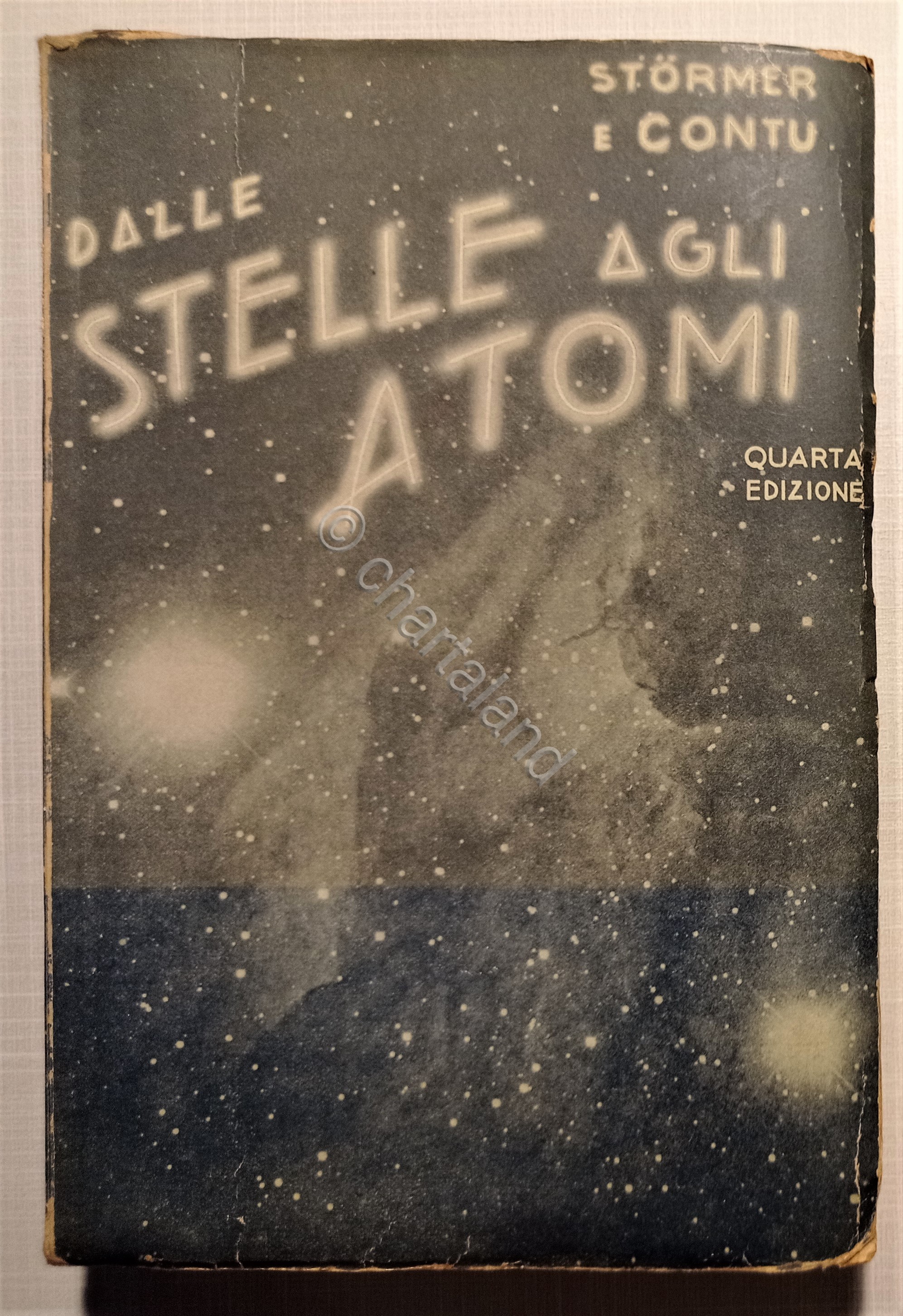 C. Stoermer - Dalle stelle agli atomi - ed. 1934 …