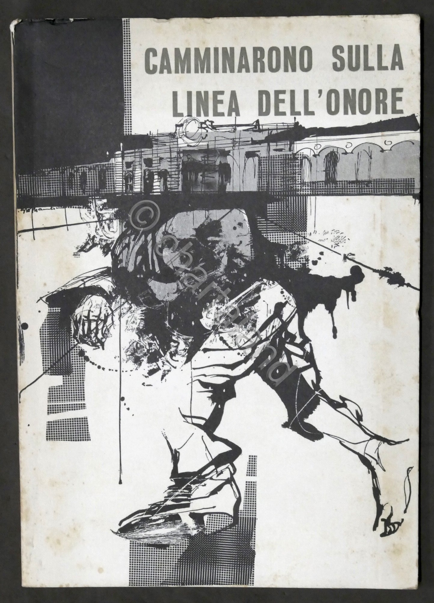 Camminarono sulla linea dell'onore Il Processo di Torino aprile 1944 …