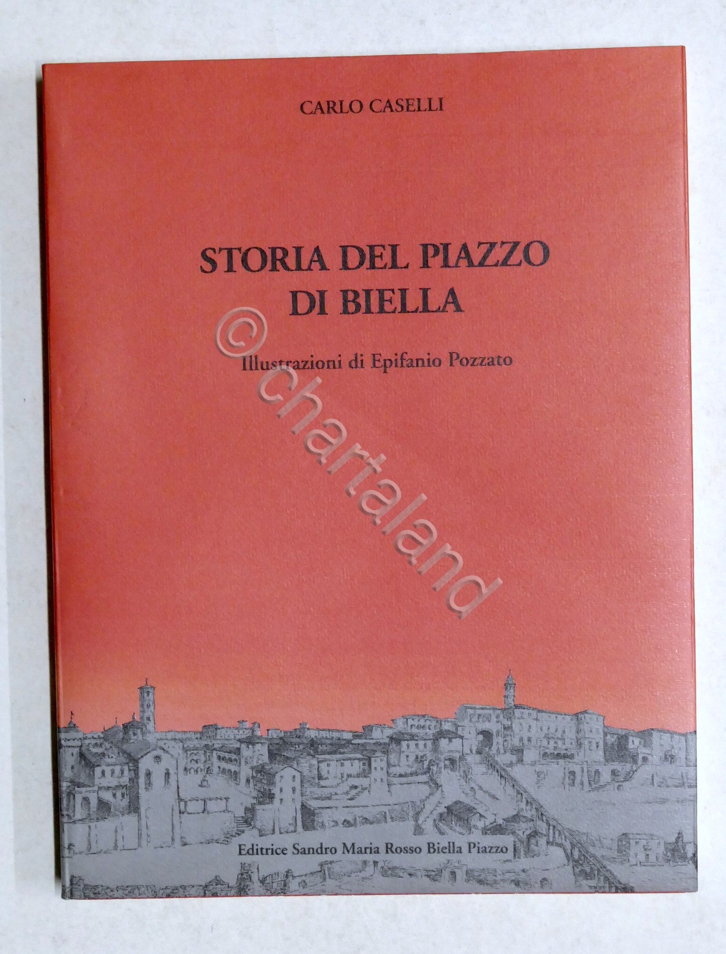 Carlo Caselli - Storia del Piazzo di Biella - Illustrazioni …