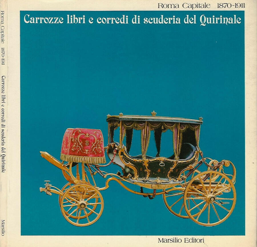 Carrozze libri e corredi di scuderia del Quirinale - 1^ …