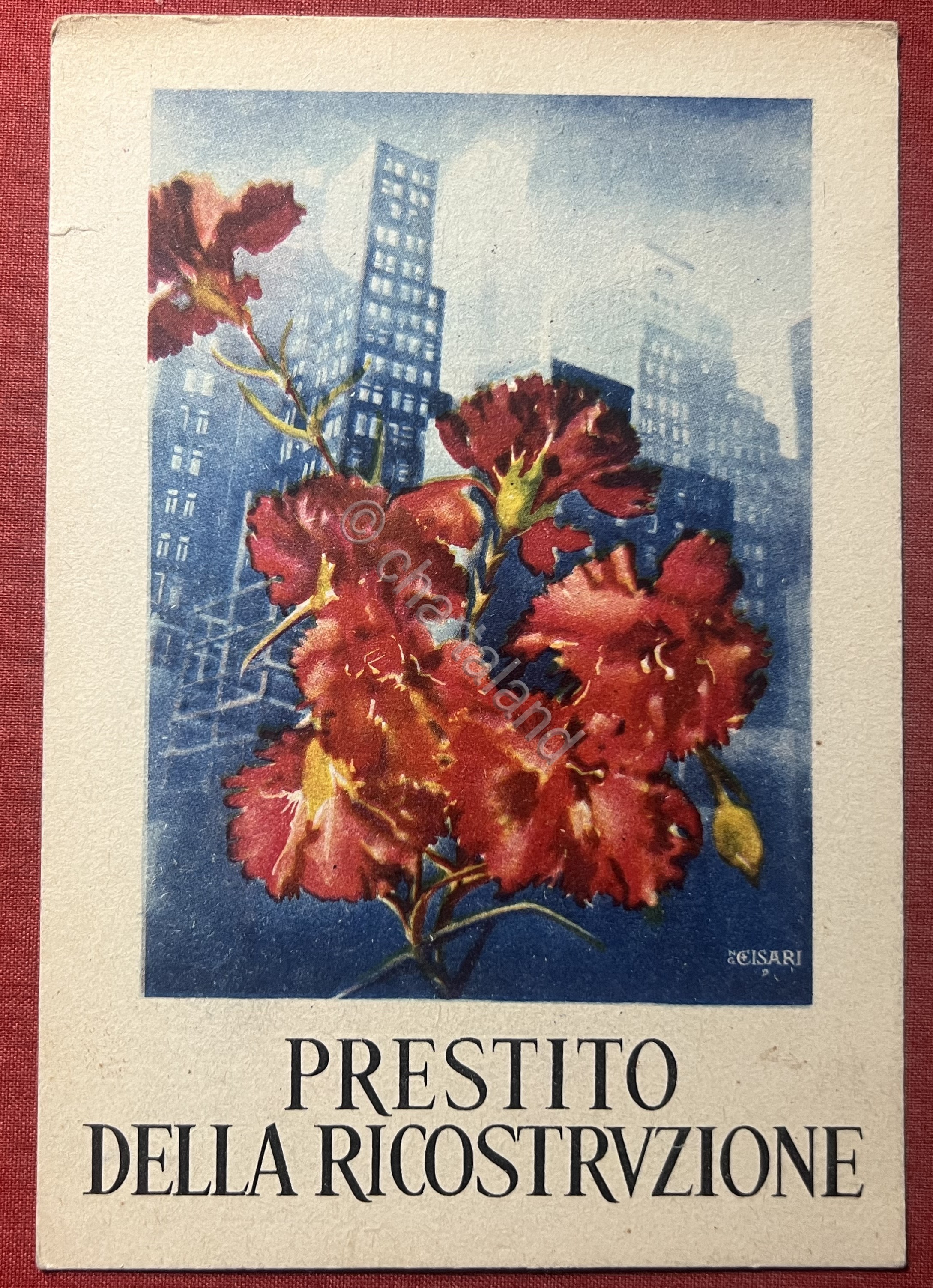 Cartolina - Prestito della Ricostruzione - Illustratore N. G. Cisari …