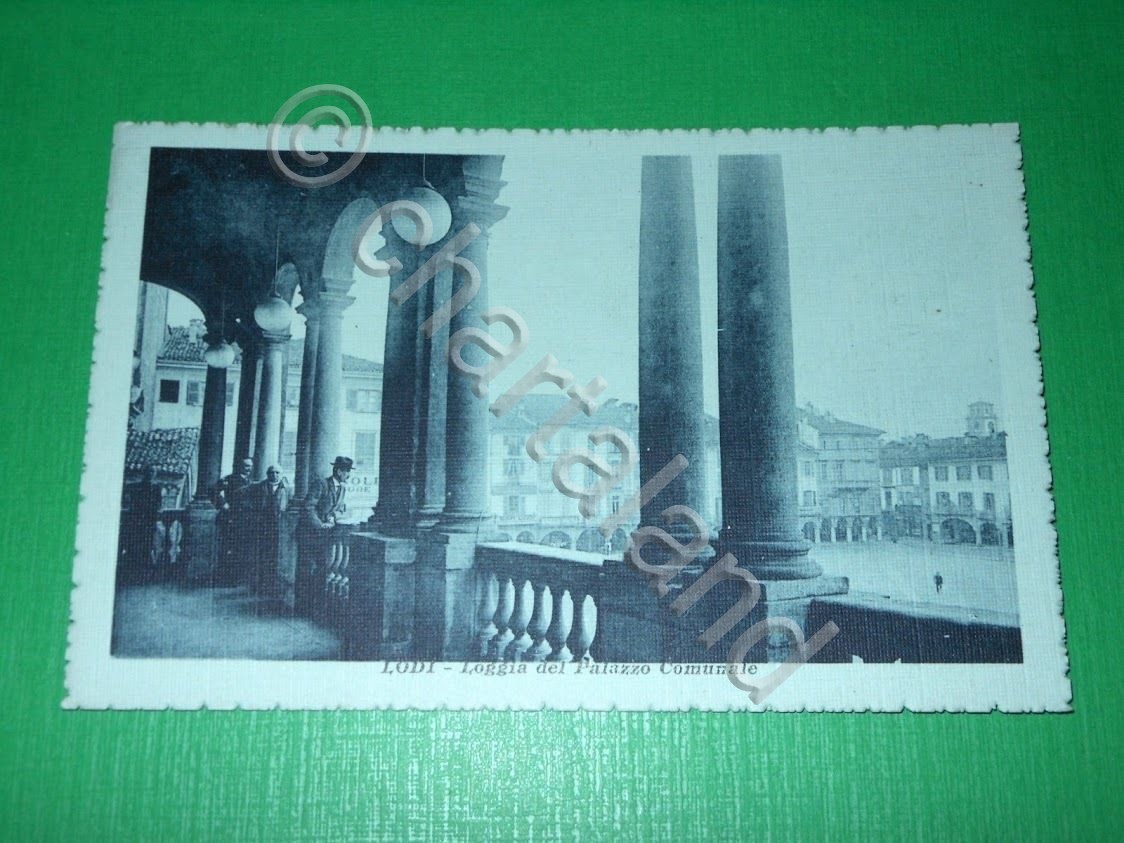 Cartolina Lodi - Loggia del Palazzo Comunale 1930 ca.