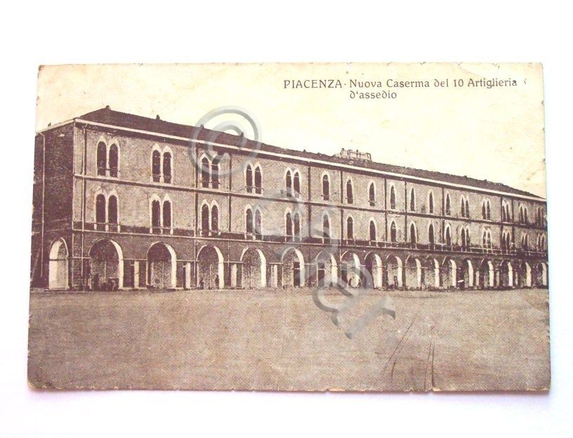 Cartolina Piacenza - Caserma del 10 Artiglieria 1922