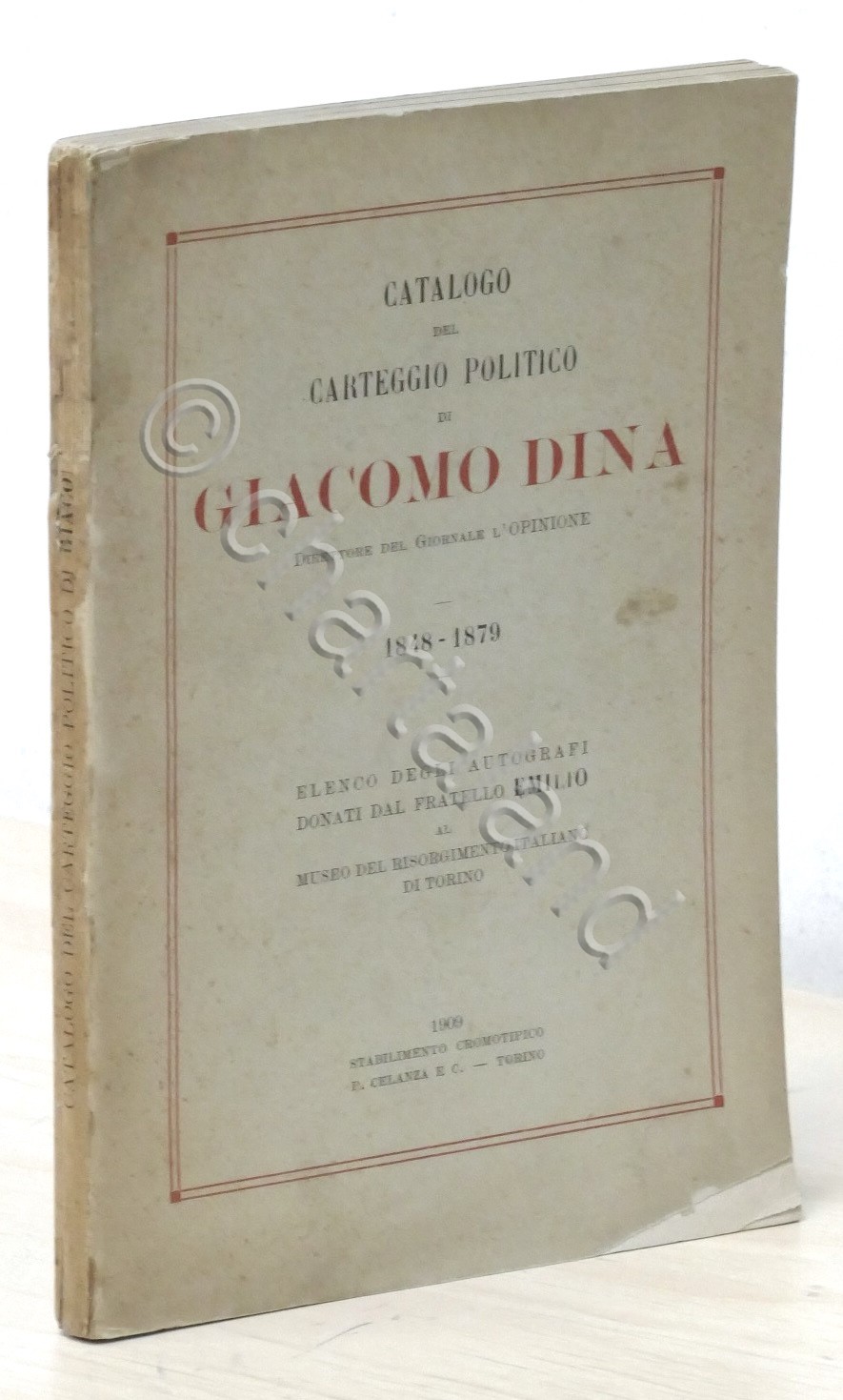 Catalogo carteggio politico di Giacomo Dina direttore Giornale L'Opinione - …