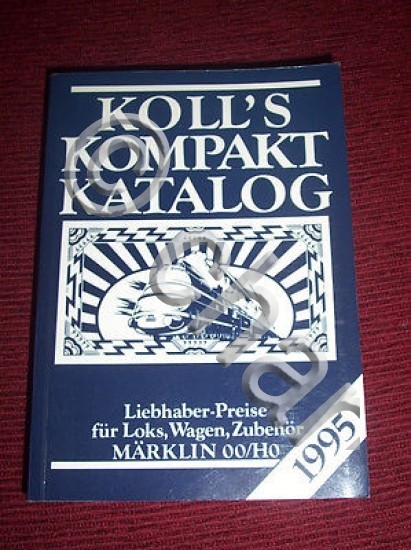 Catalogo Modellismo Ferroviario Koll's Kompakt Katalog Loks Wagen Marklin 1995