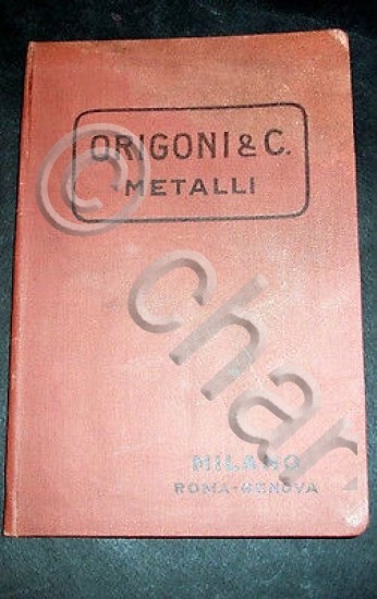 Catalogo Origoni & C. - Metalli - Milano Roma Genova …