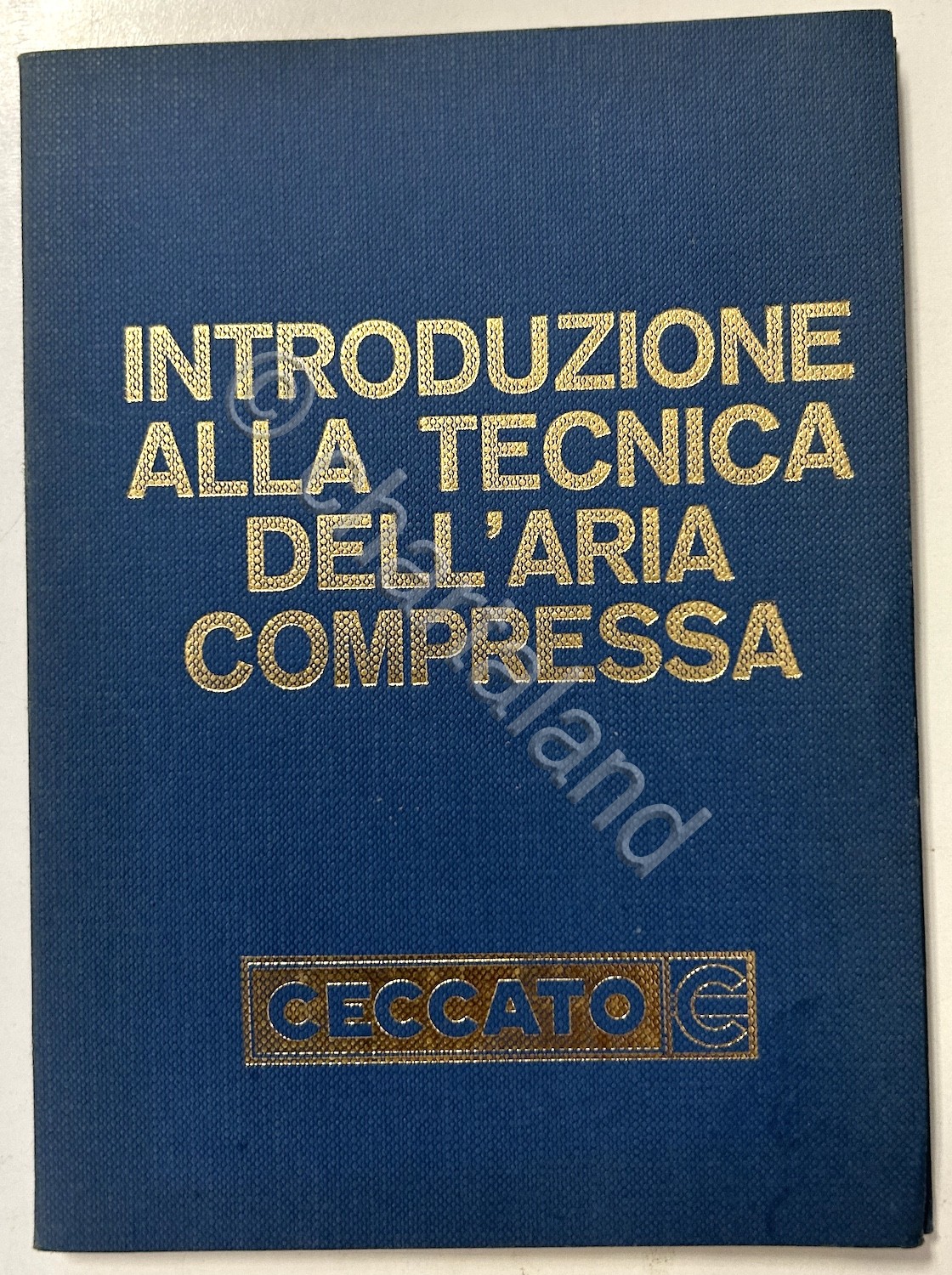 Ceccato Introduzione alla tecnica dell'aria compressa - ed. 1976