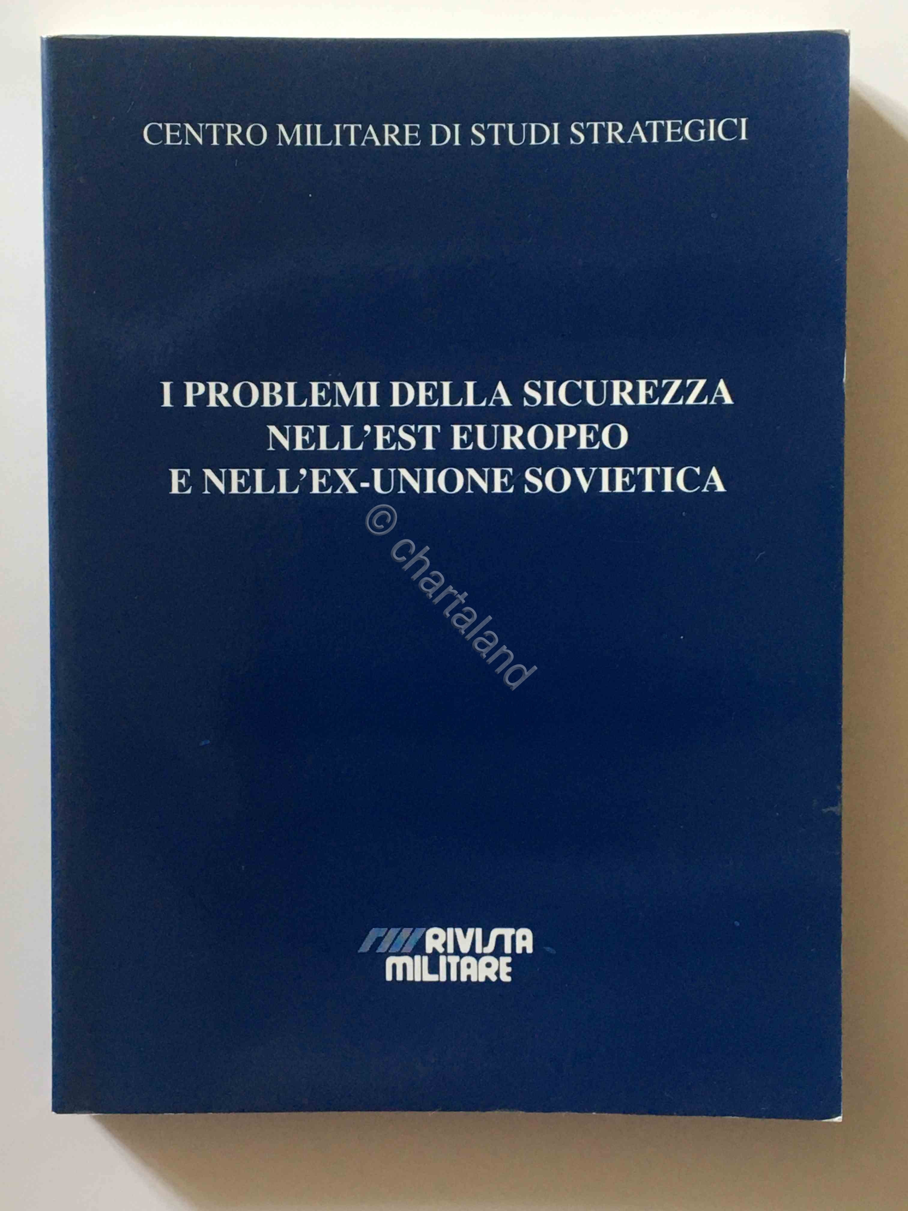 CEMISS - I problemi di sicurezza Est europeo e ex …