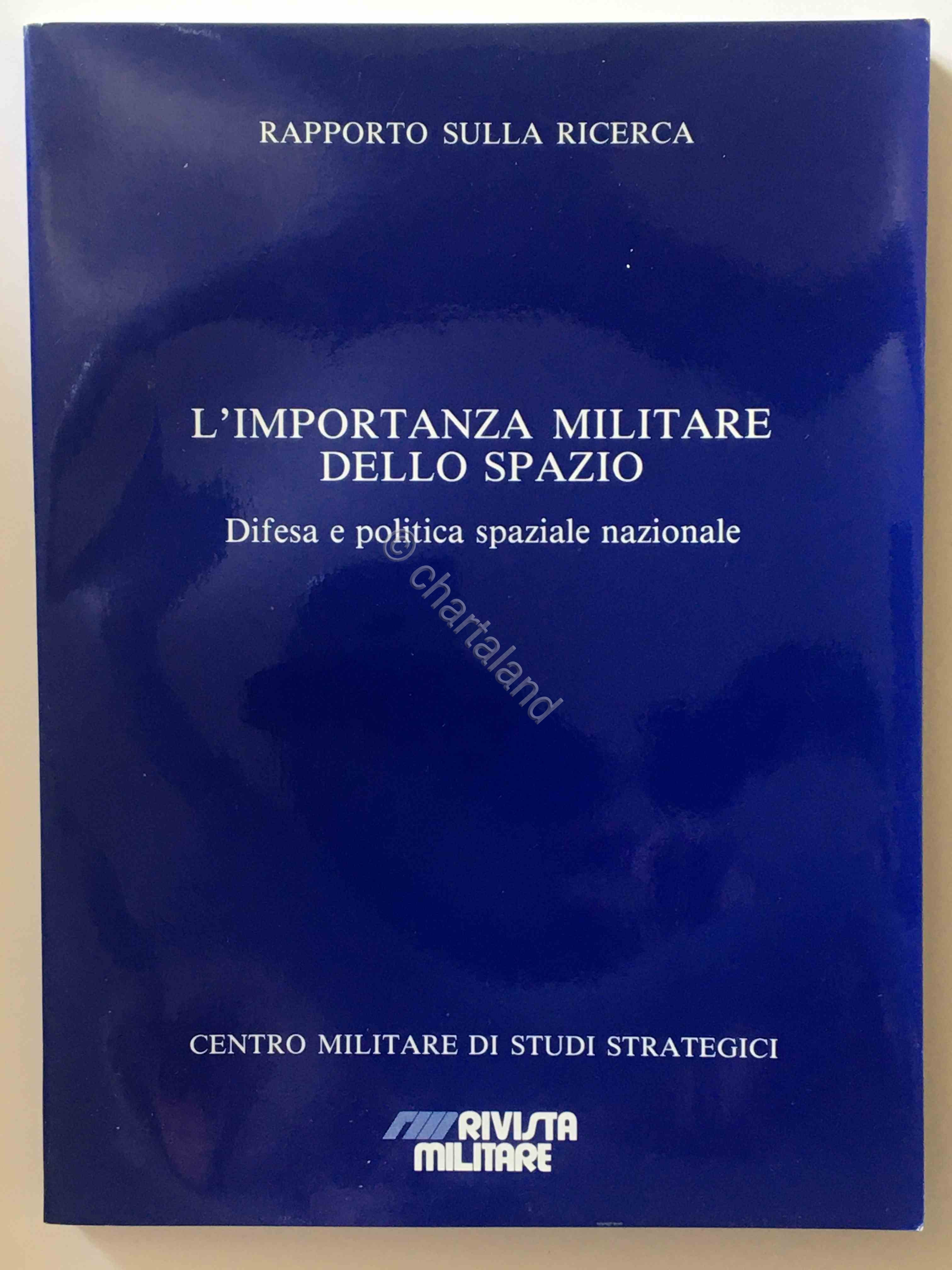 CEMISS - L'importanza militare dello spazio - Difesa e politica …