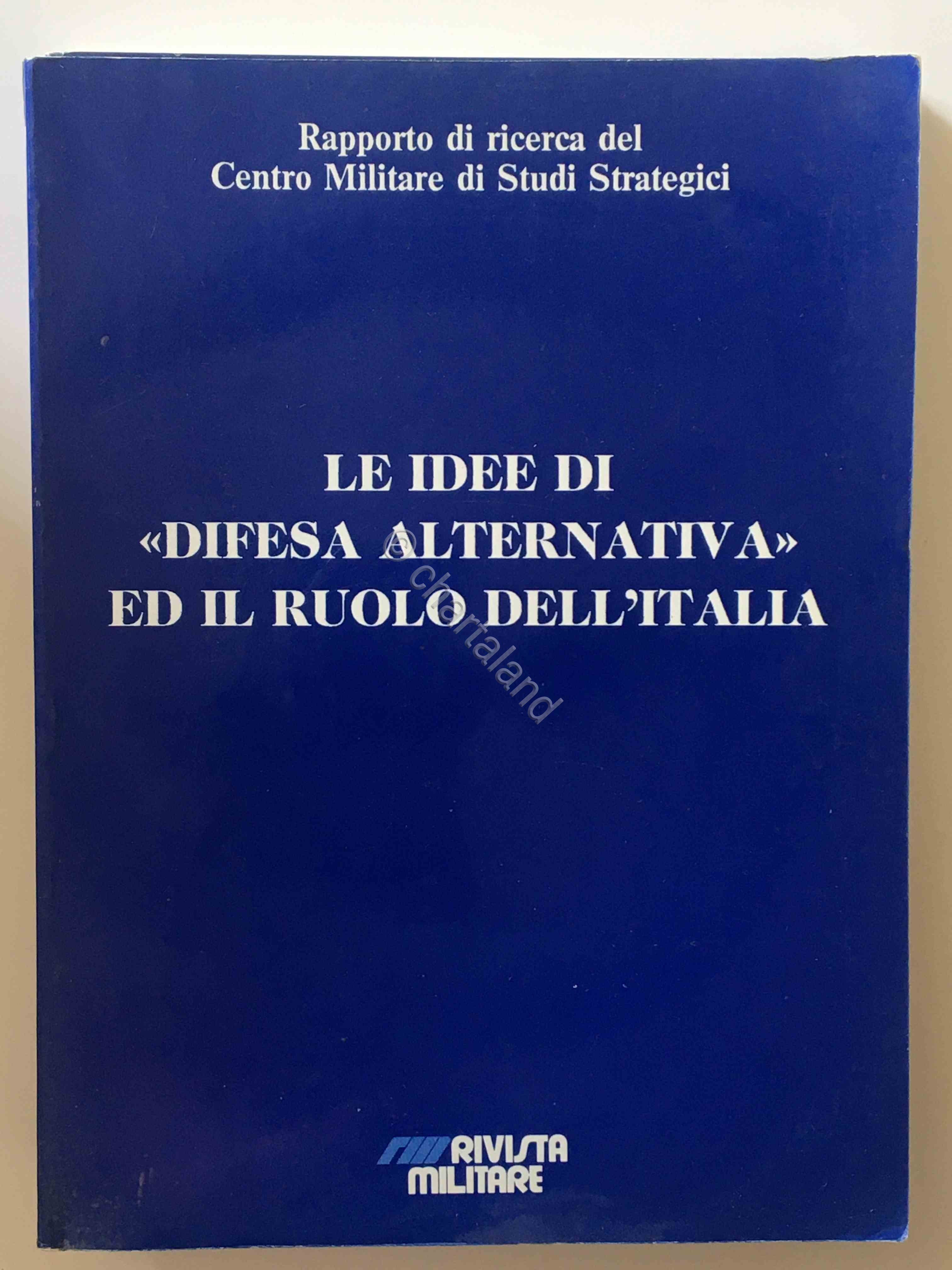 CEMISS - Le idee di difesa alternativa ed il ruolo …