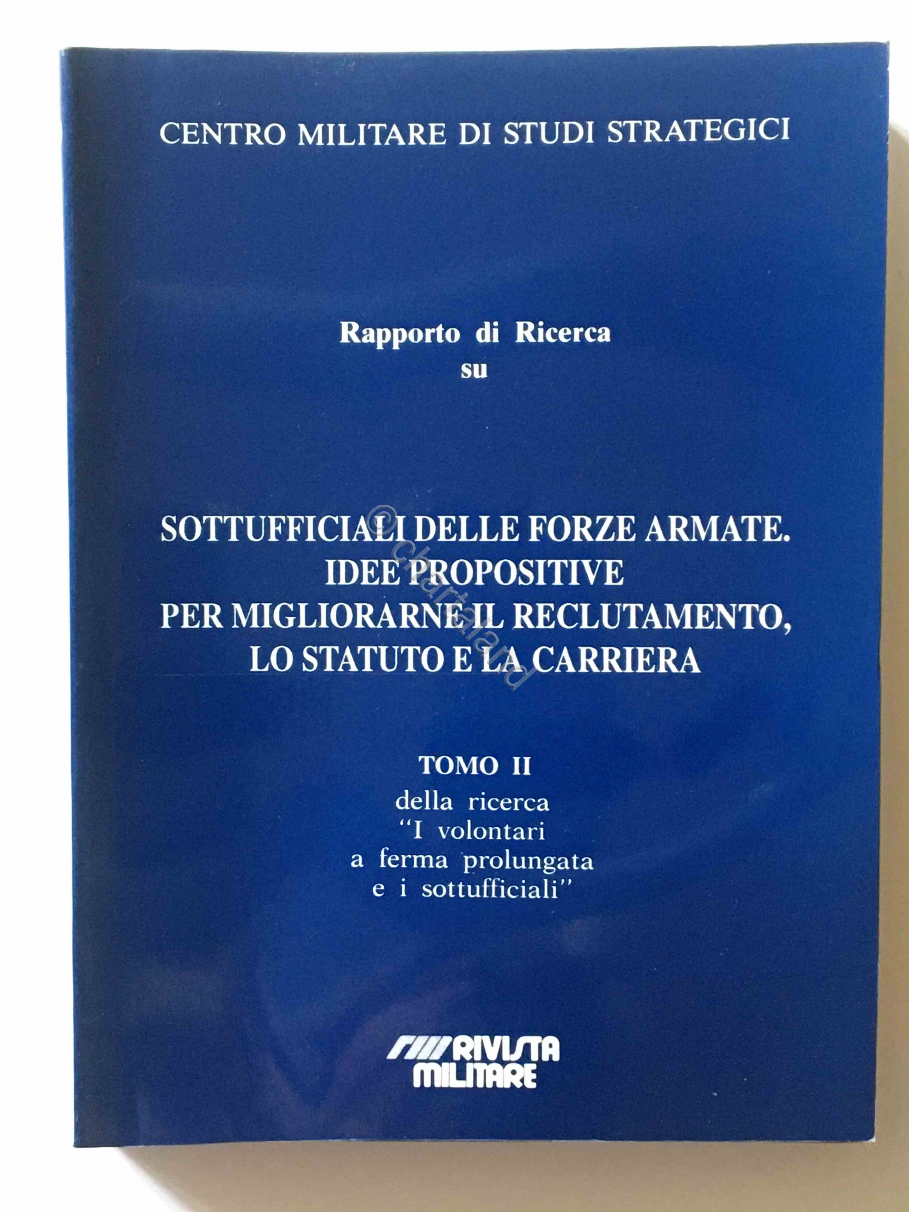 CEMISS Sottuficiali Forze Armate idee propositive reclutamento - Tomo II …