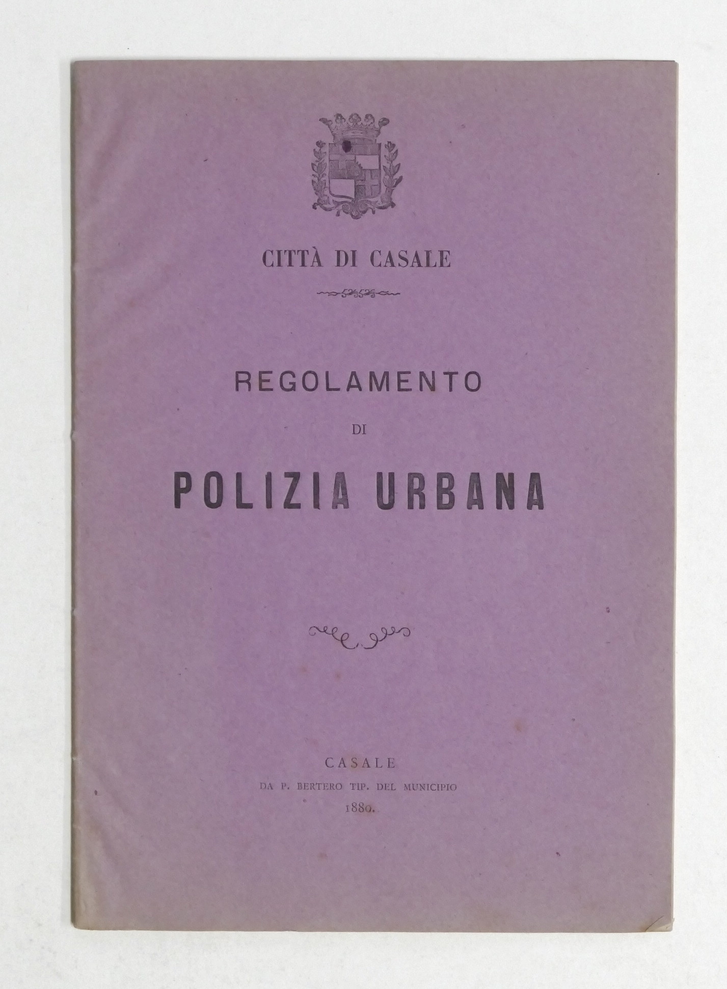 Città di Casale - Regolamento di Polizia Urbana - 1880