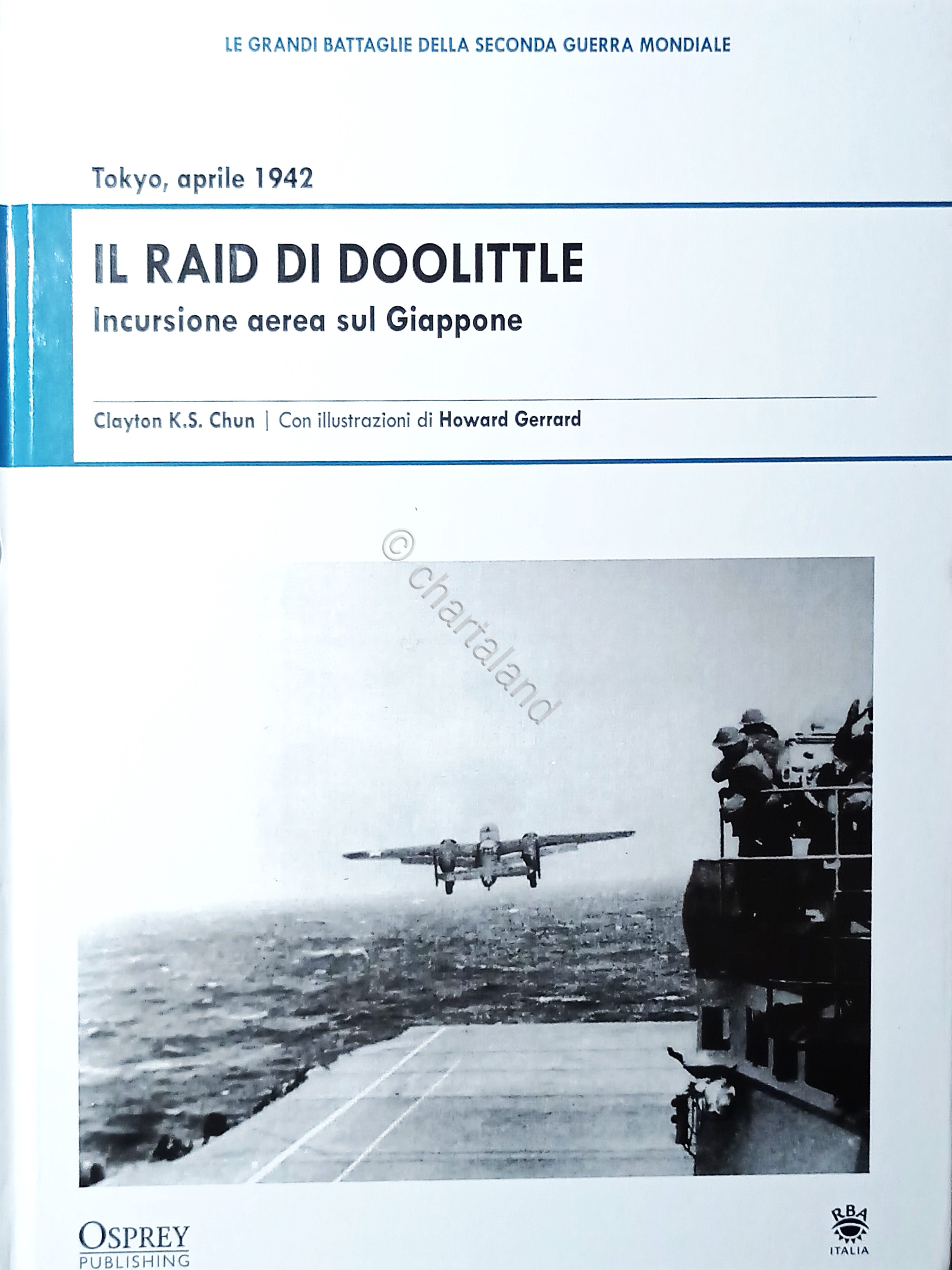 Clayton K. S. Chun - Tokyo, aprile 1942: Il Raid …