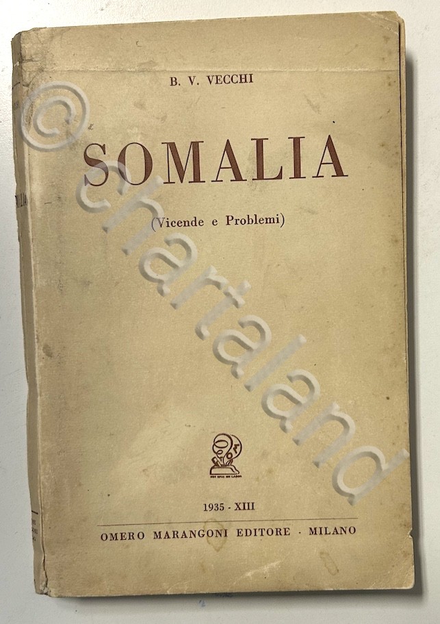 Colonialismo - B. V. Vecchi - Somalia vicende e problemi …