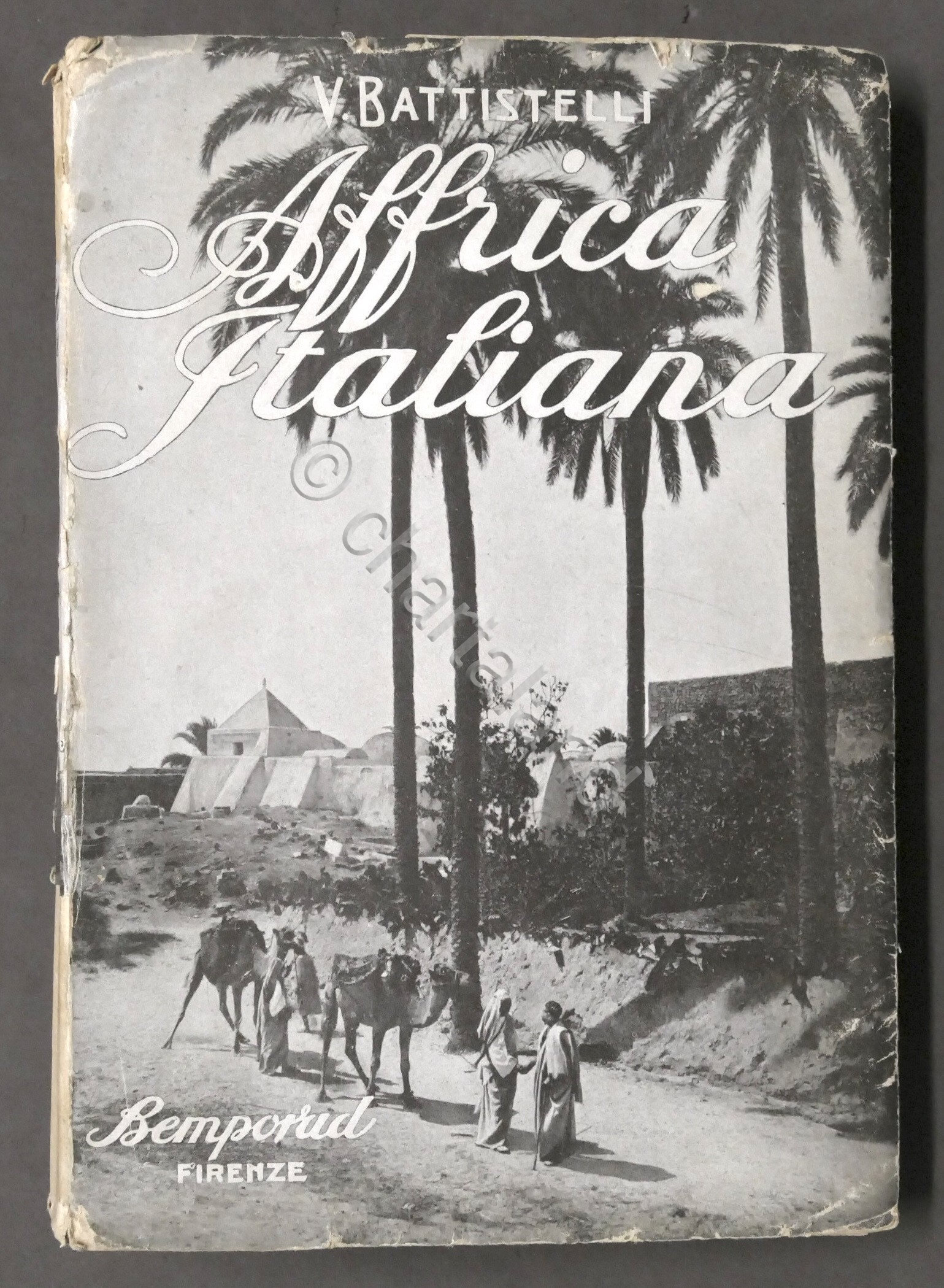 Colonialismo - V. Battistelli - Africa Italiana - 1^ ed. …