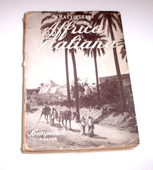 Colonialismo Africa - Battistelli - Affrica italiana Aspetti colonie 1^ …