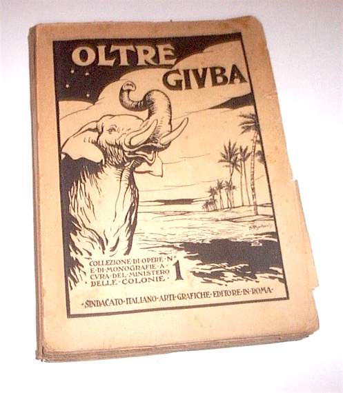 Colonialismo Africa - Oltre Giuba - 1^ ed. 1928