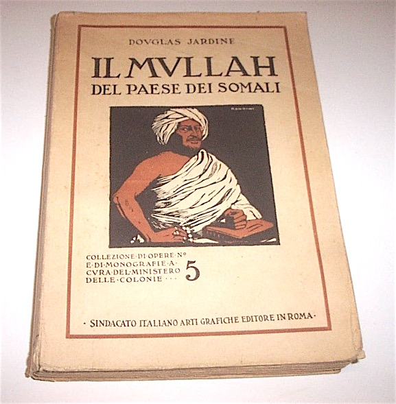 Colonialismo Africa Jardine - Il Mullah del paese dei somali …