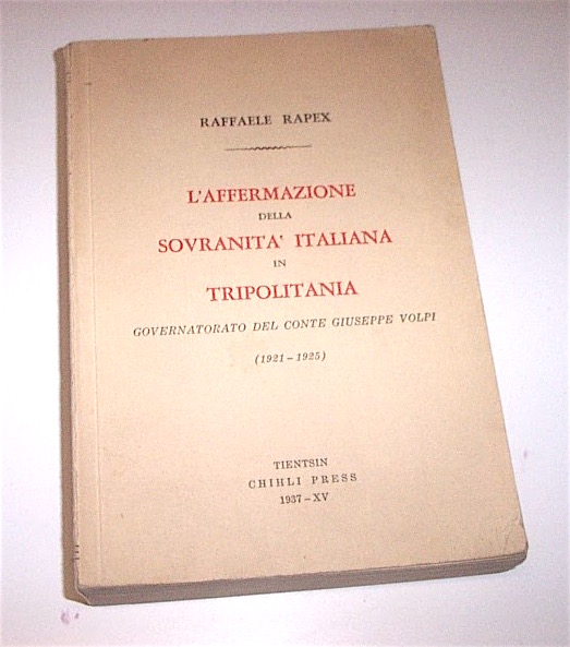 Colonialismo Libia - Rapex Affermazione sovranità italiana in Tripolitania 1937