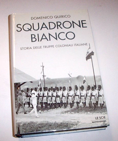 D. Quirico - Squadrone bianco - Storia truppe coloniali italiane …