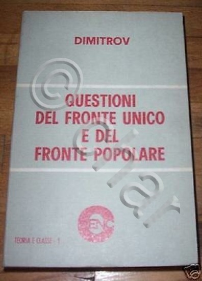 Comunismo - Fronte unico e Fronte popolare - 1939/73