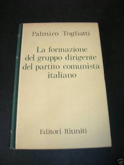 Comunismo Togliatti Formazione gruppo dirigente PCI '62