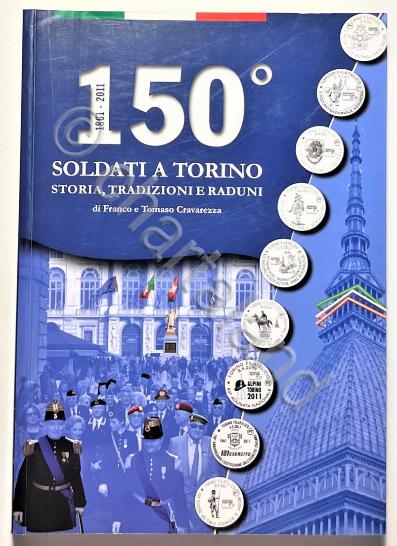 Cravarezza 150° Soldati a Torino storia tradizioni raduni 2013 Autografo …