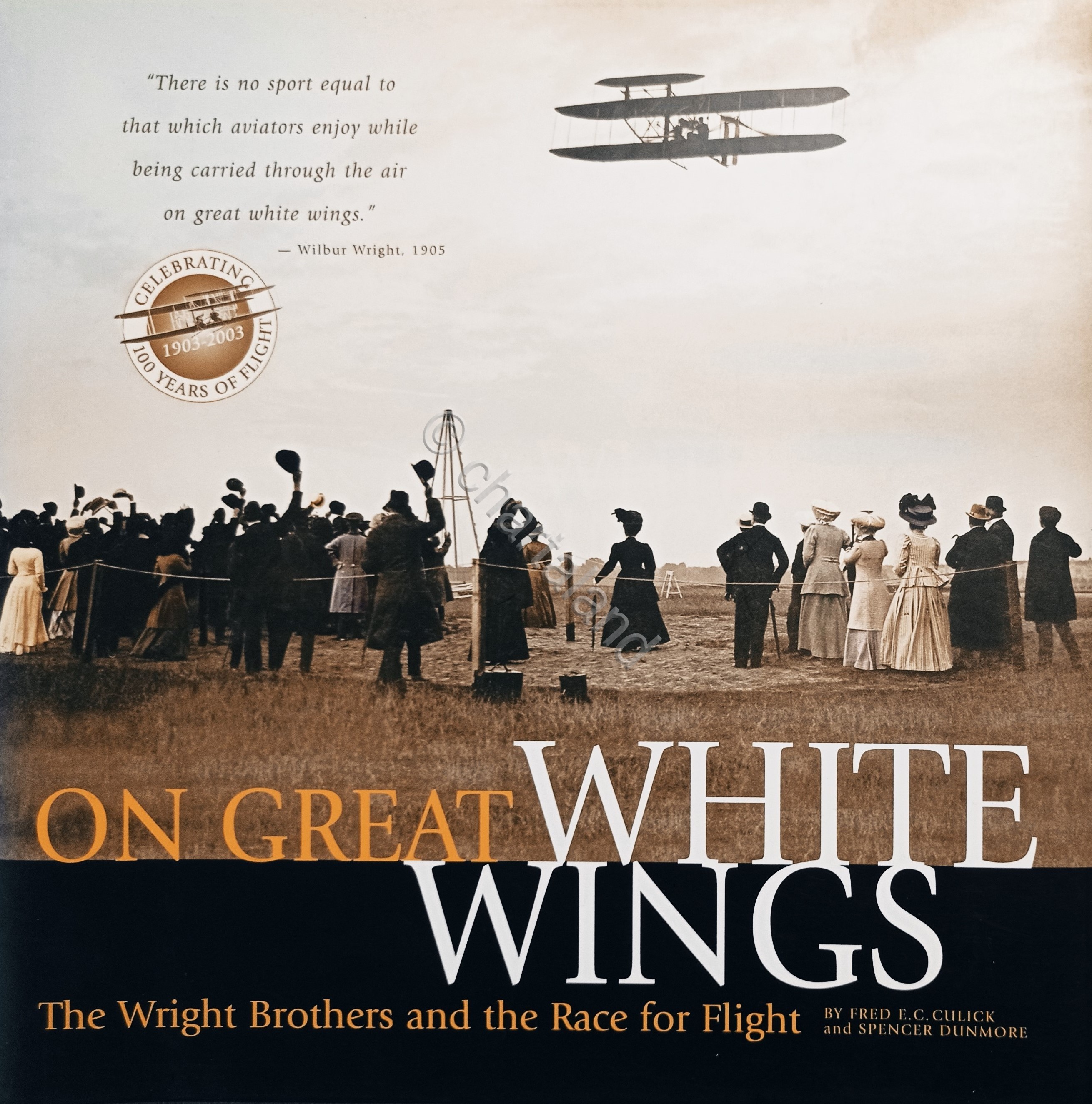 Culick Dunmore - On Great White Wings - The Wright …