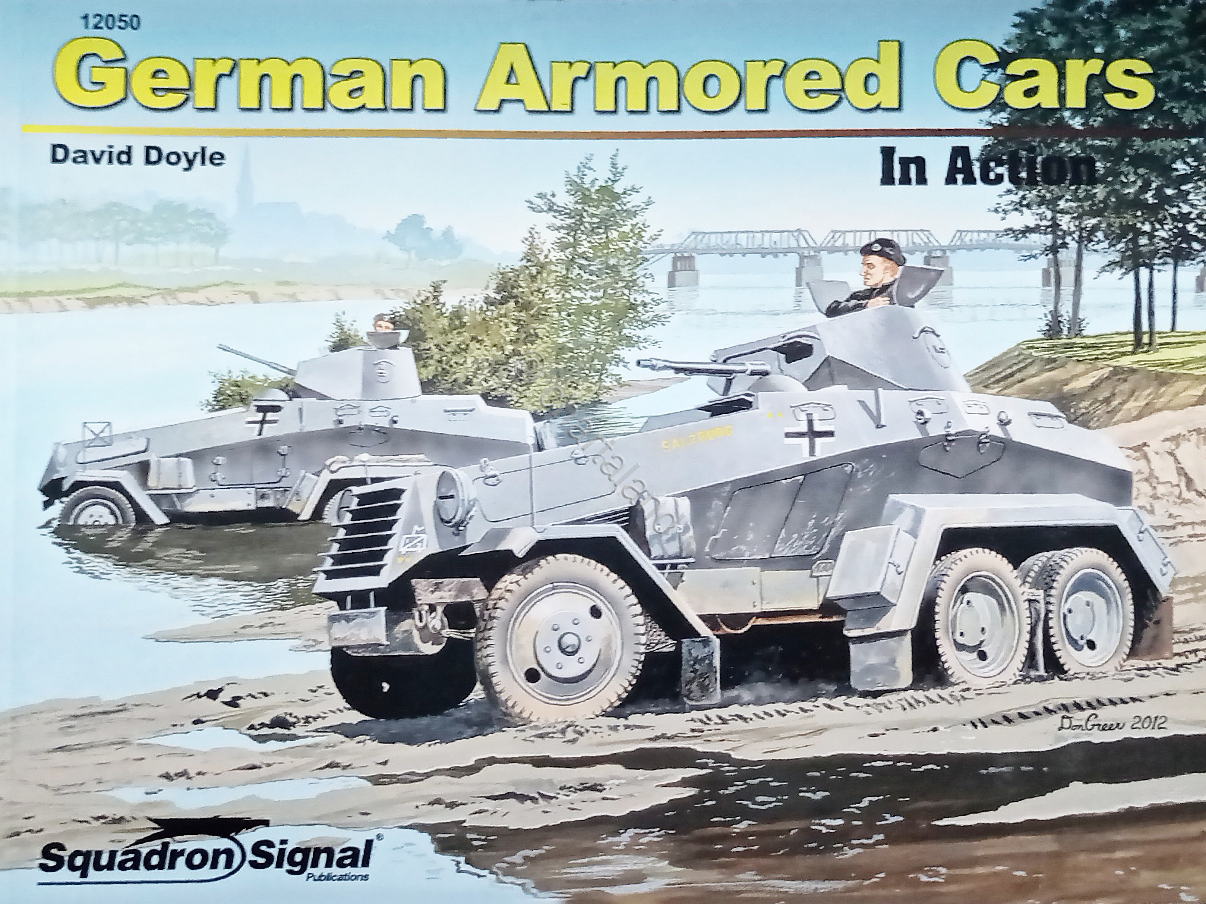 D. Doyle - German Armored Cars in Action 2012 Squadron/Signal …
