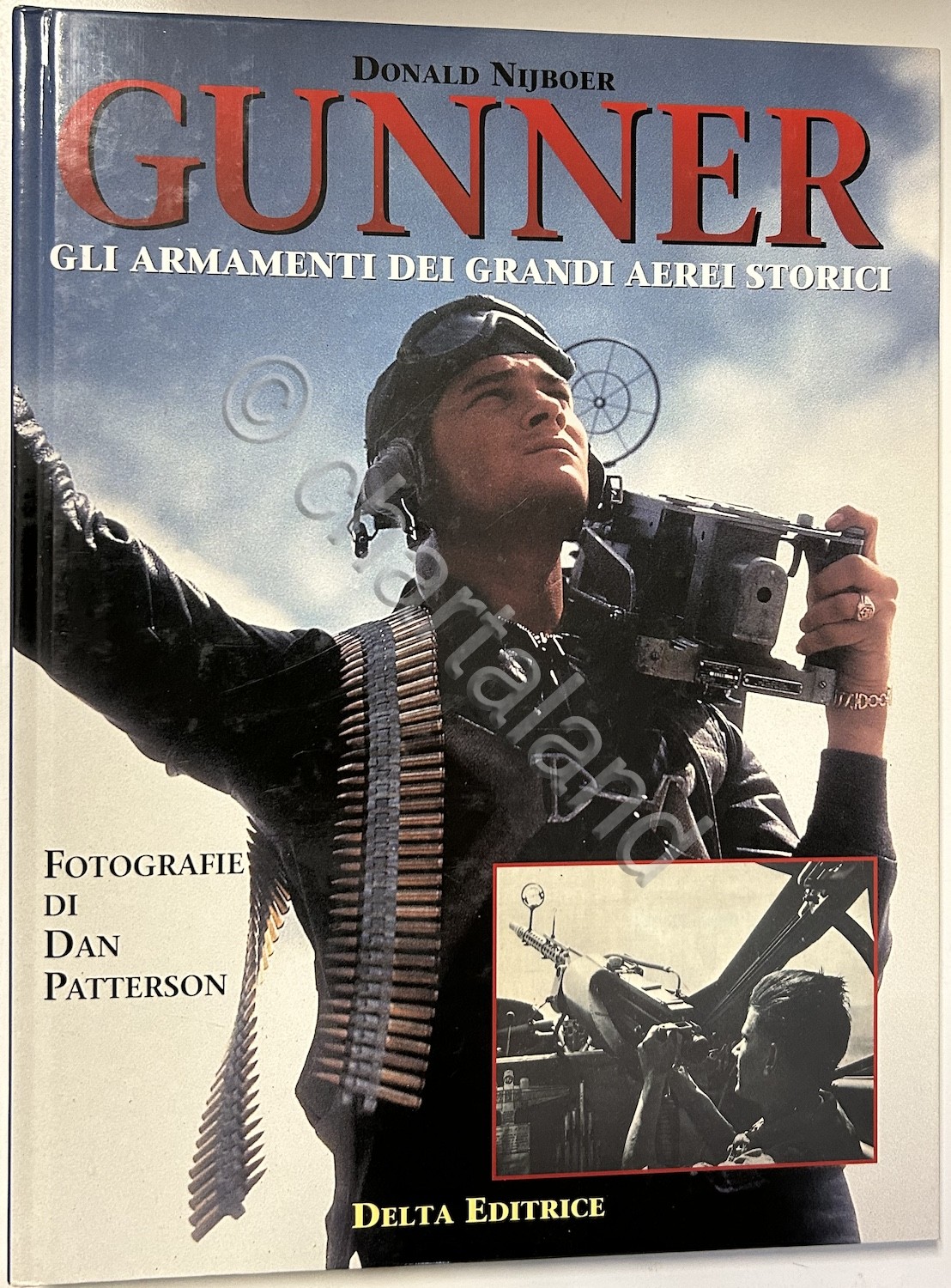 D. Nijboer - Gunner gli armamenti dei grandi aerei storici …