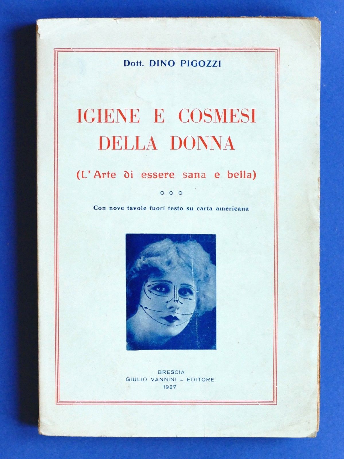 D. Pigozzi - Igiene e cosmesi della donna - 1^ …