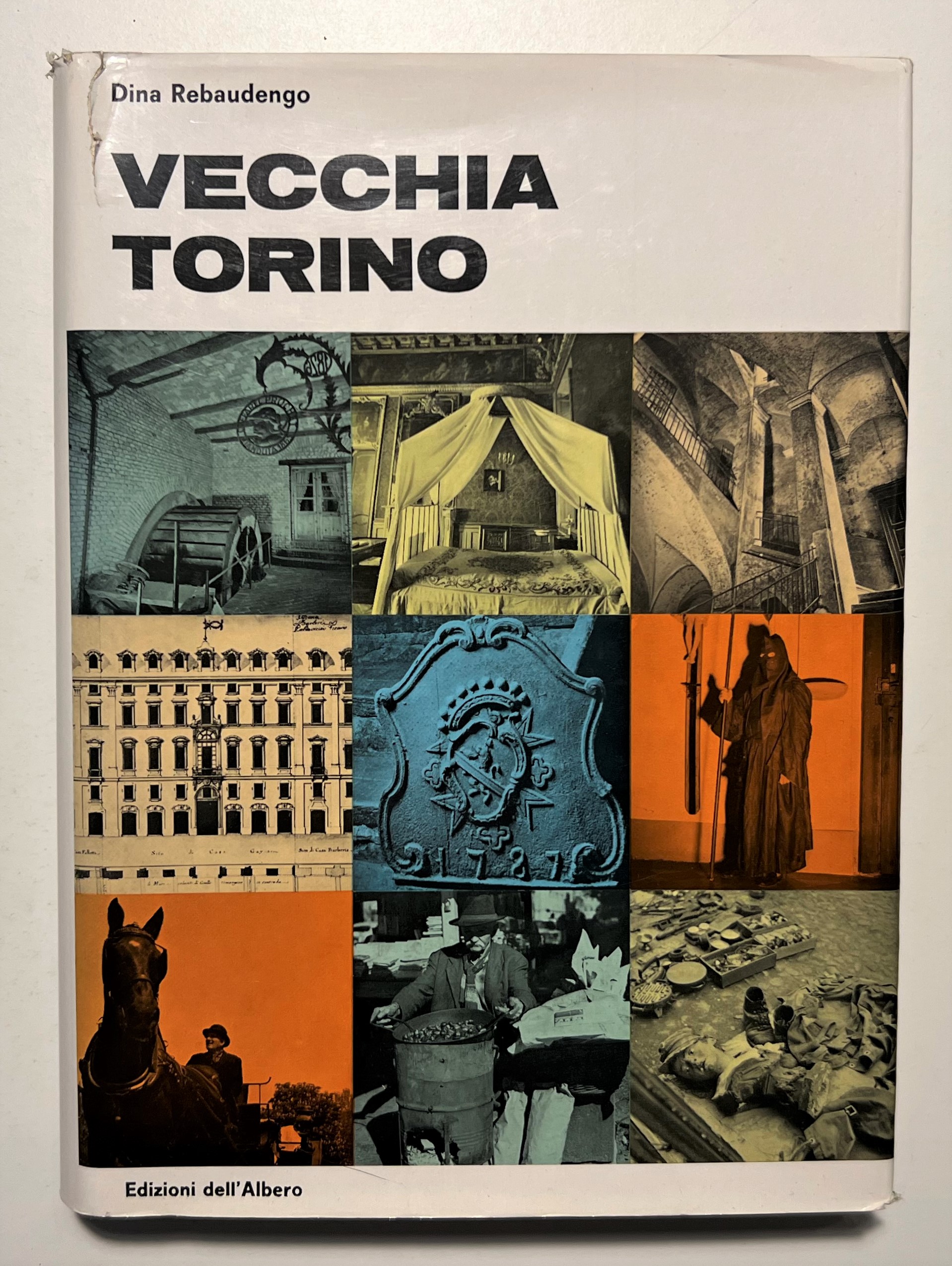 D. Rebaudengo - Vecchia Torino - ed. 1965