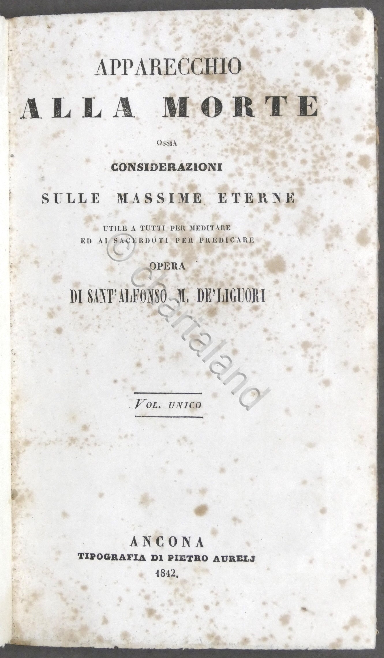 de' Liguori - Apparecchio alla morte ossia considerazioni su massime …