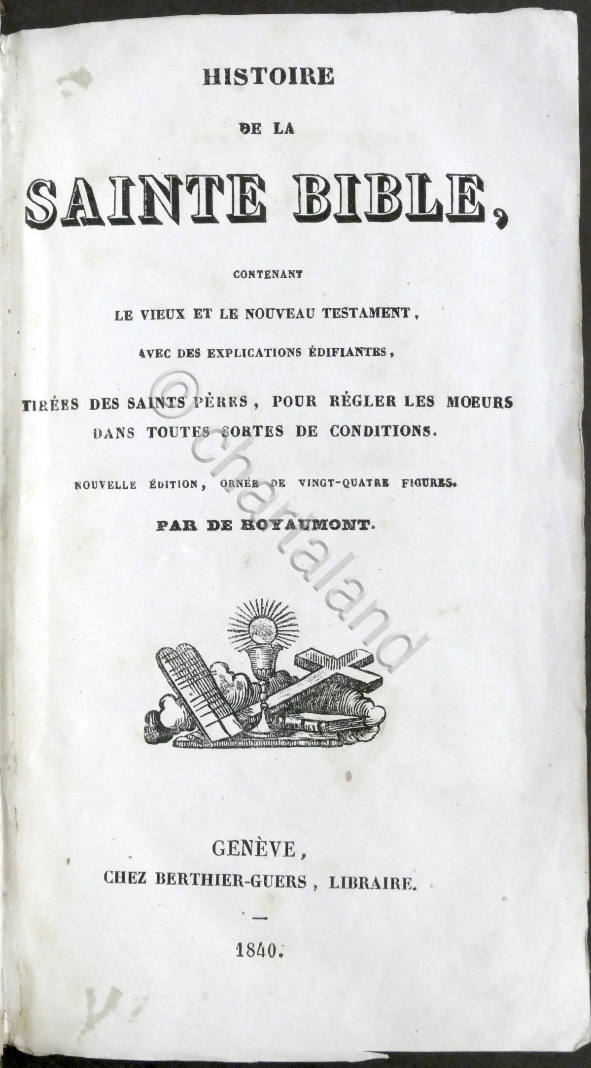 De Royaumont - Histoire de la Sainte Bible - 1840