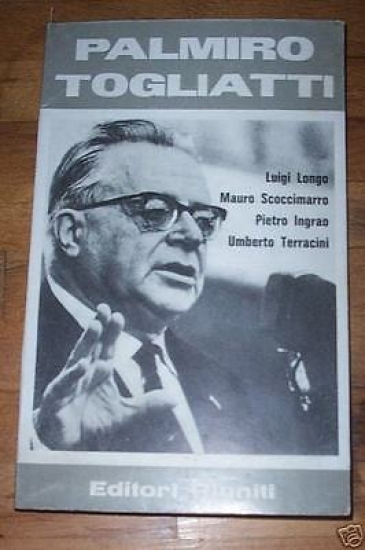 Discorsi in ricordo di Togliatti - 1^ ed. 1964