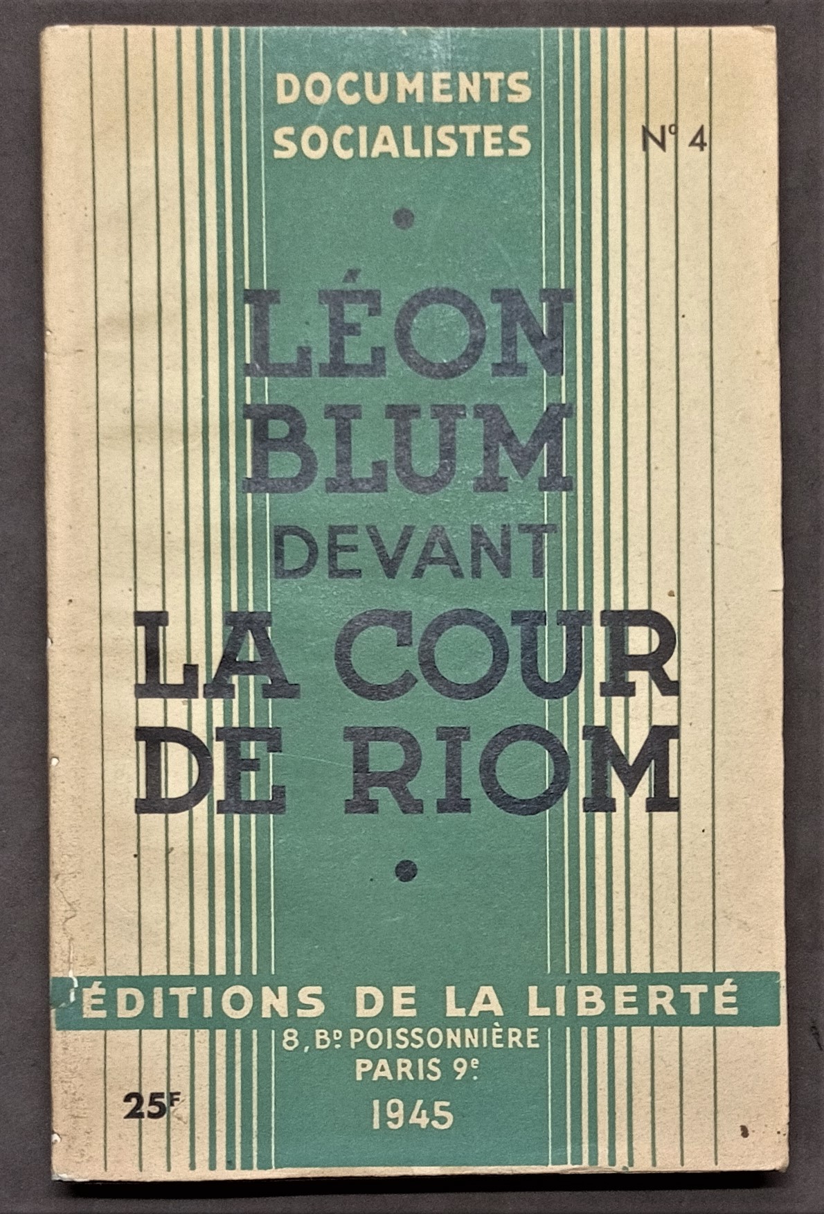 Documents Socialistes - Léon Blum devant la cour de Riom …