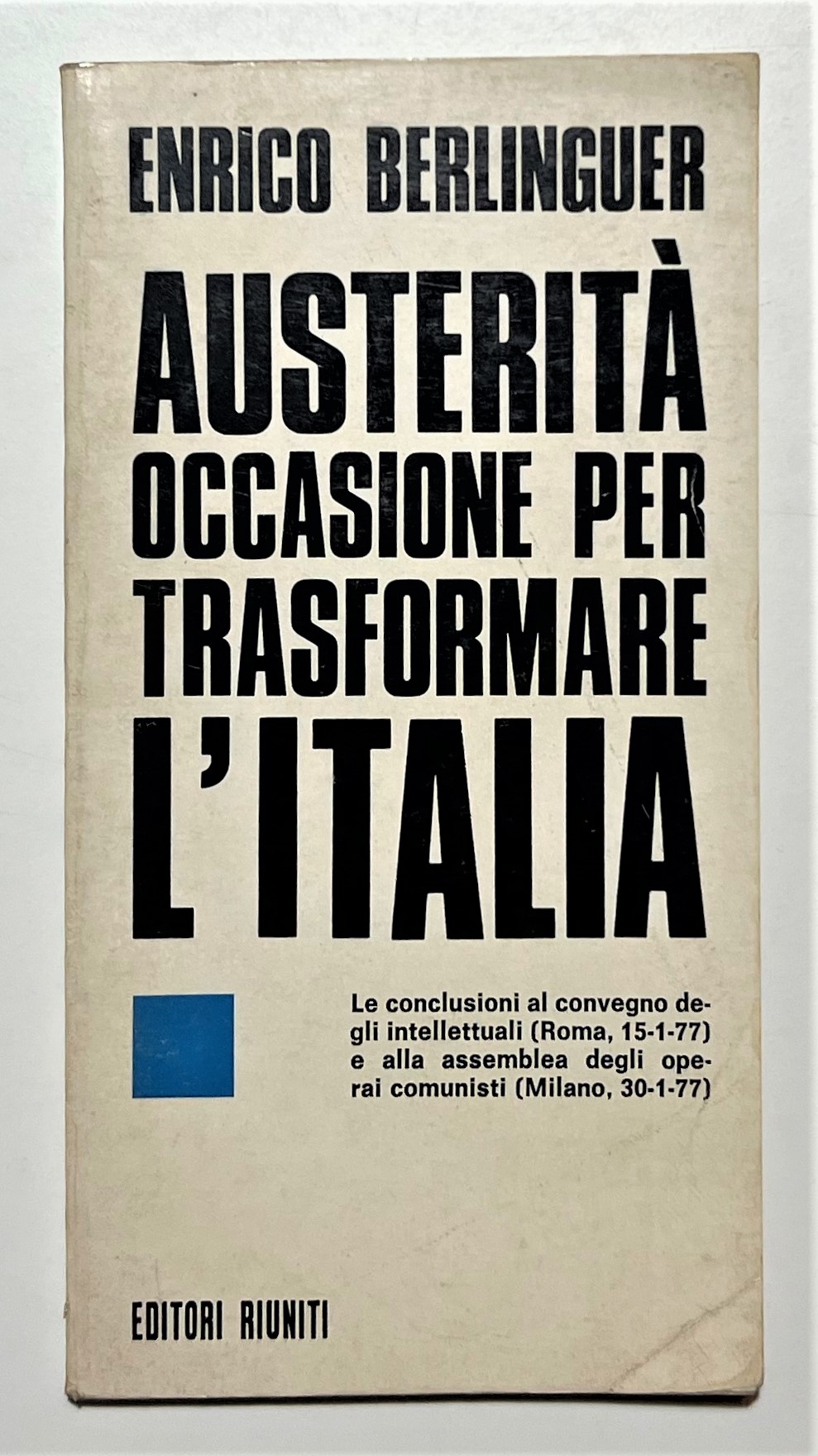 E. Berlinguer - Austerità occasione per trasformare l'Italia - ed. …