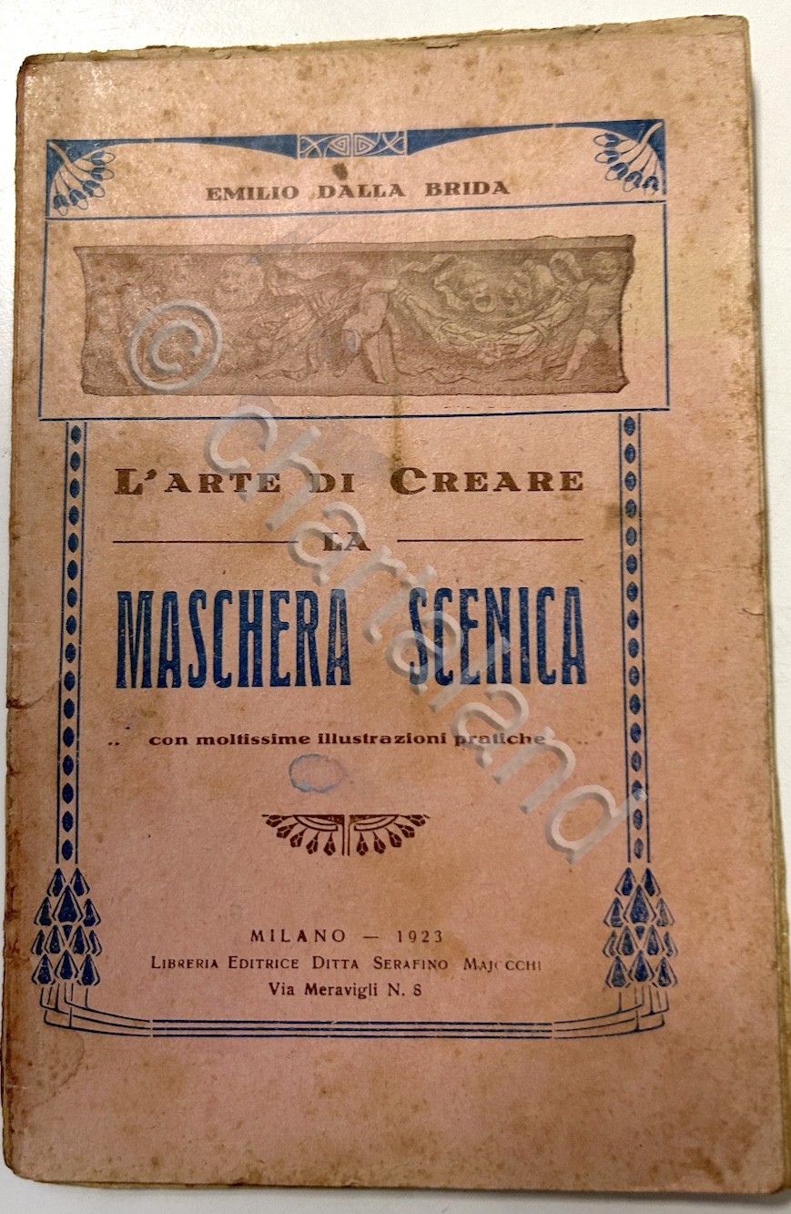 E. Dalla Brida - L'arte di creare la maschera scenica …
