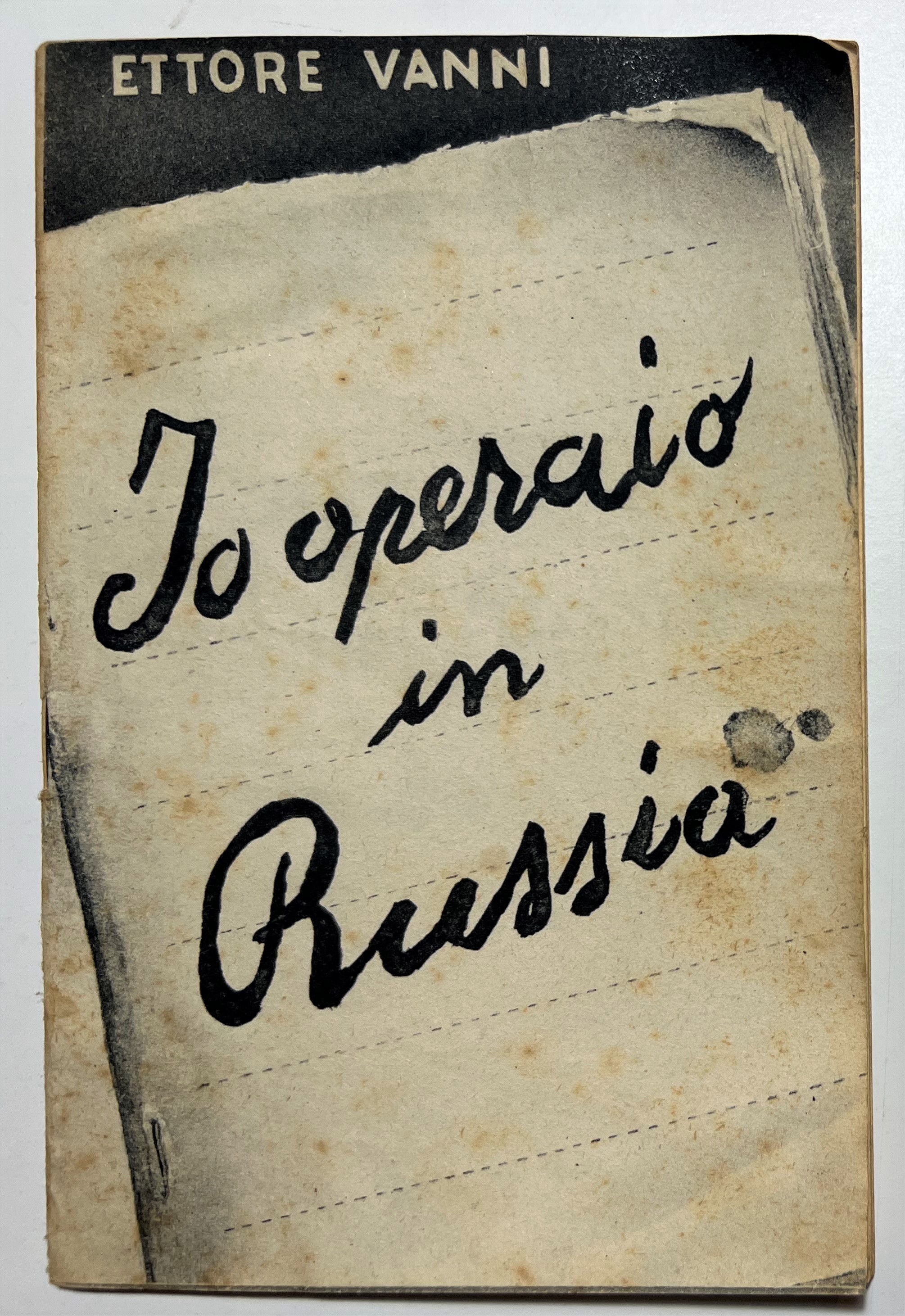 E. Vanni - Io operaio in Russia - ed. 1947
