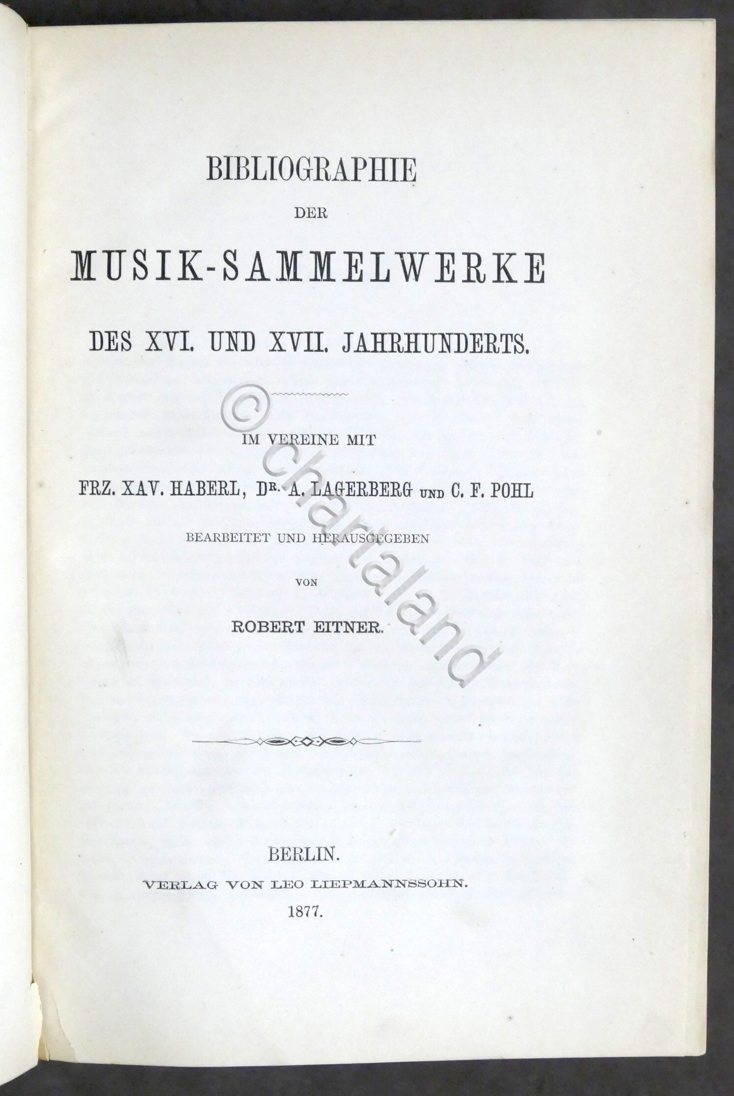 Eitner - Bibliographie der Musik-Sammelwerke des XVI und XVII Jahrhunderts …