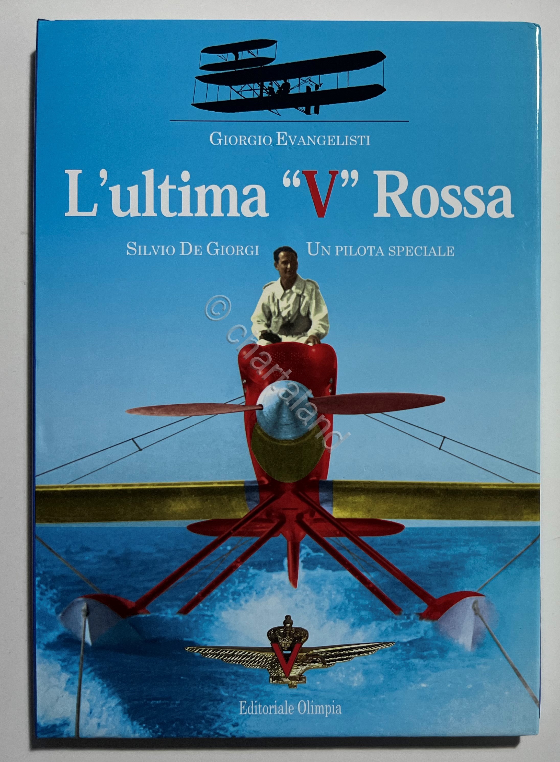 Evangelisti - L'ultima V Rossa: Silvio De Giorgi un pilota …