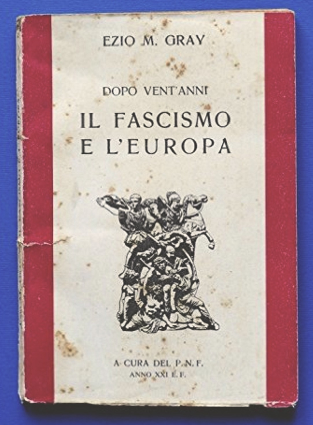 Ezio M. Gray - Dopo vent'anni - Il fascismo e …