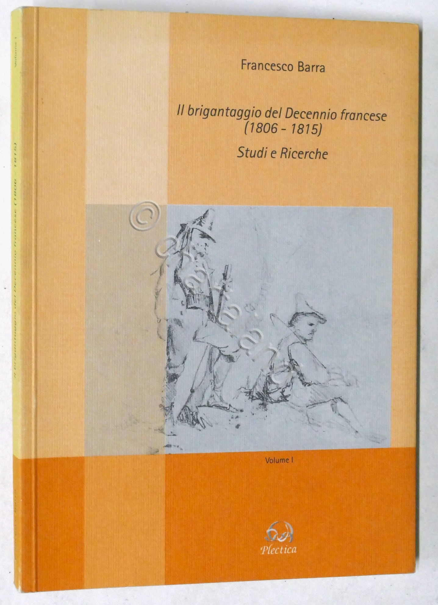 F. Barra - Il Brigantaggio del Decennio Francese (1806-1815) - …